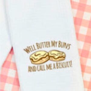 Butter my buns and call me biscuit kitchen towel